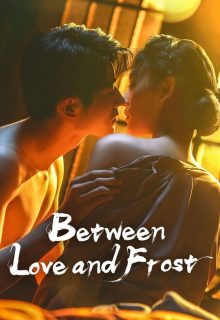 Between Love and Frost (2025)
