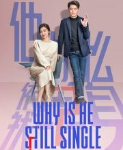 Why is He Still Single? (2025)